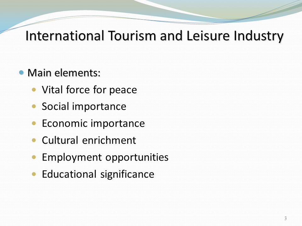 Tourisms importance to the global and